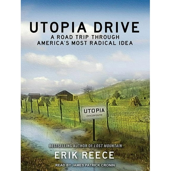 Utopia Drive: A Road Trip Through America's Most Radical Idea (Audiobook)