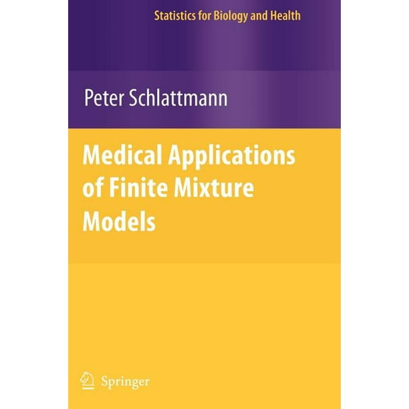 Statistics for Biology and Health Medical Applications of Finite Mixture Models, (Paperback)