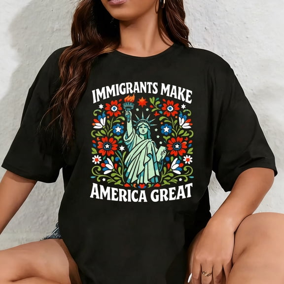 100% Cotton Unisex Immigrants Make America Great T-Shirt