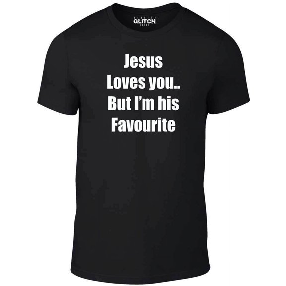 Reality Glitch Jesus Loves You But I'm His Favourite T-Shirt – Funny Christian Humor Tee for Men