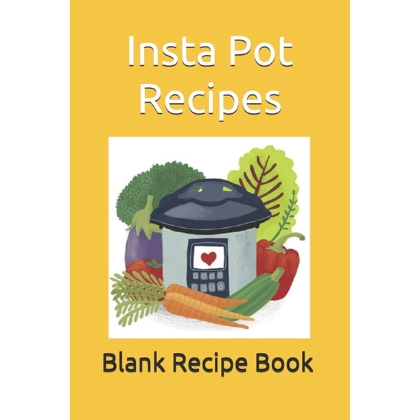 Insta Pot Recipes (Paperback) - Walmart.com - Walmart.com