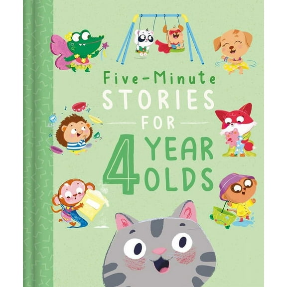 Five-Minute Stories for 4 Year Olds: With 7 Stories, 1 for Every Day of the Week, (Hardcover)