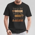 thumbnail image 2 of Teach So They Can Dream, Excel, Believe T-Shirt – Black History Month Inspirational Tee, Empowering Education and African American Pride Shirt for Men and Women, 2 of 3