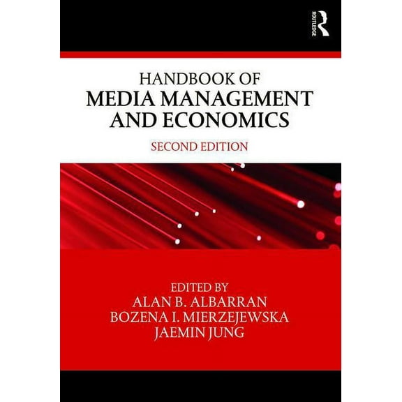 Media Management and Economics Handbook of Media Management and Economics, (Paperback)
