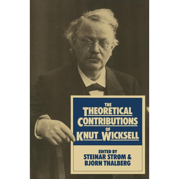 The Theoretical Contributions of Knut Wicksell, (Paperback)