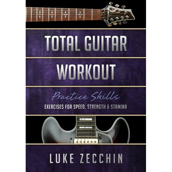 Total Guitar Workout: Exercises for Speed, Strength & Stamina (Book Online Bonus), (Paperback)