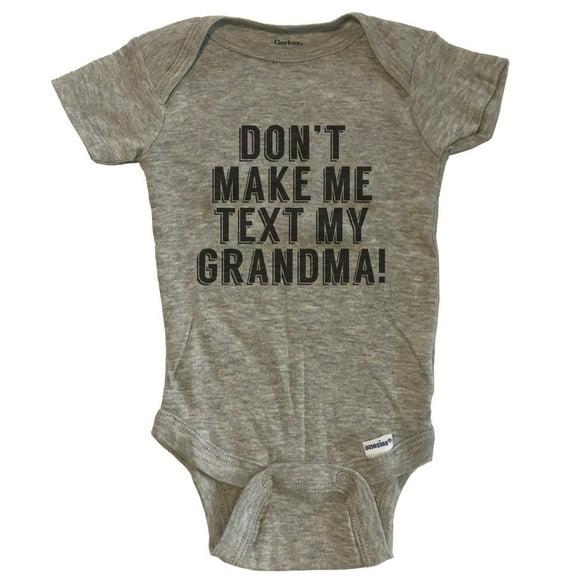 Don’t Make Me Text My Grandma Funny Baby Bodysuit - Grey