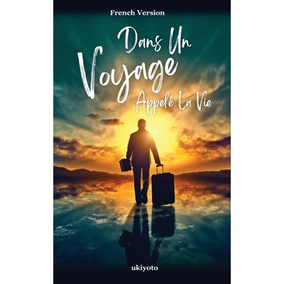 Dans Un Voyage AppelÃ© La Vie, (Paperback)