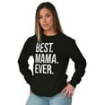 thumbnail image 5 of Best Mama Ever Mom Mommy Mothers Day Women's Long Sleeve T Shirt Brisco Brands X, 5 of 6
