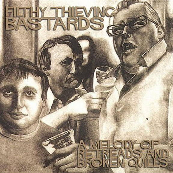 Filthy Thievin' Bastards - A Melody Of Retreads and Broken Quills - Music & Performance - Vinyl