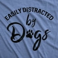 thumbnail image 2 of Womens Easily Distracted By Dogs T shirt Funny Graphic Dog Mom Lover Cute Gift Womens Graphic Tees, 2 of 9
