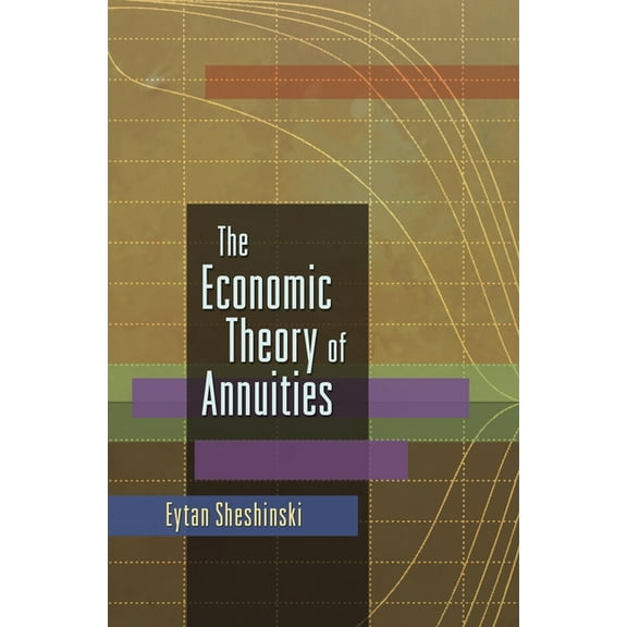 The Economic Theory of Annuities, (Hardcover)