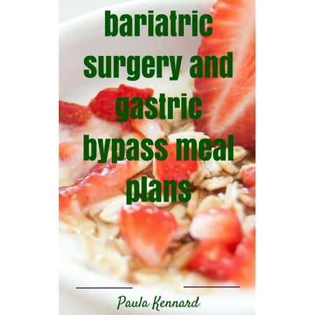 Bariatric Surgery and Gastric Bypass Meal Plans -