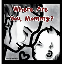Where Are You, Mommy?, (Hardcover)