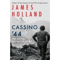 Cassino &apos;44: The Brutal Battle for Rome, (Hardcover)
