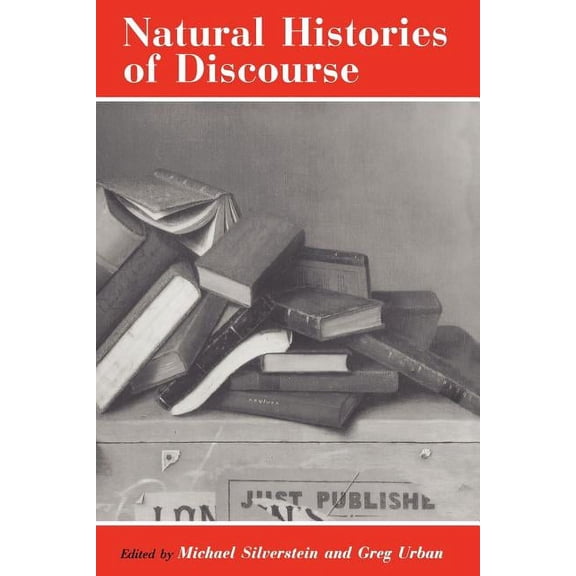 Natural Histories of Discourse (Paperback)