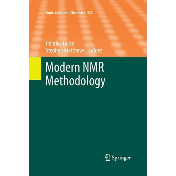 Topics in Current Chemistry Modern NMR Methodology, Book 335, (Paperback)
