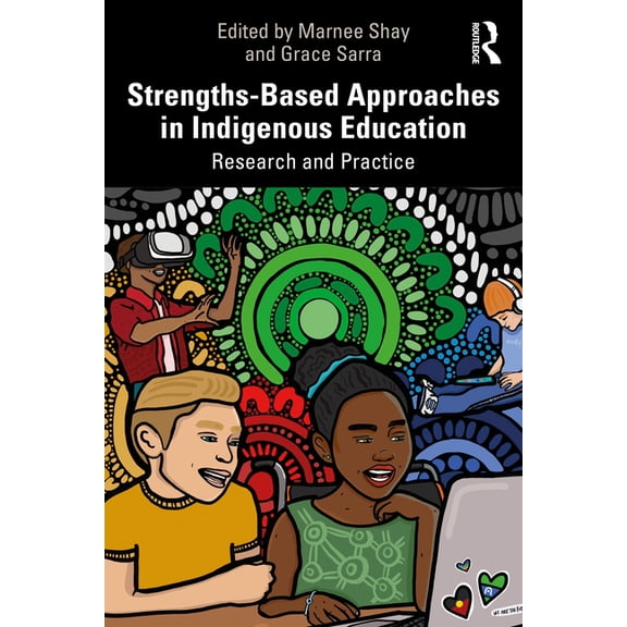 Strengths-Based Approaches in Indigenous Education: Research and Practice, (Paperback)