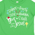 thumbnail image 4 of Inktastic Dance Like Frosty, Shine Like Rudolph, Give Like Santa Boys or Girls Toddler T-Shirt, 4 of 5