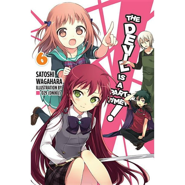 Devil Is a Part-Timer!: The Devil Is a Part-Timer!, Vol. 6 (Light Novel