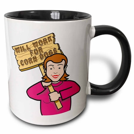 Corn Plastic Mugs - 3dRose Funny Humorous Woman Girl With A Sign Will Work For Corn Dogs - Two Tone Black Mug, 11-ounce