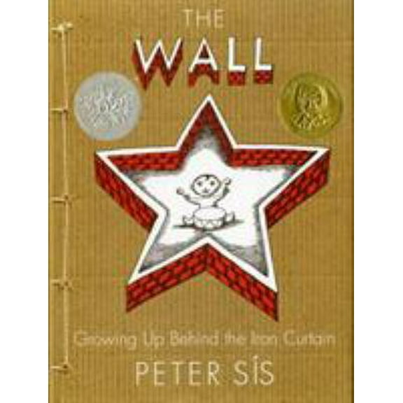 Pre-Owned The Wall: Growing Up Behind the Iron Curtain (Caldecott Honor Book) (Hardcover) 0374347018 9780374347017