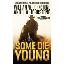 The Man from Waco Some Die Young, Book 2, (Hardcover)