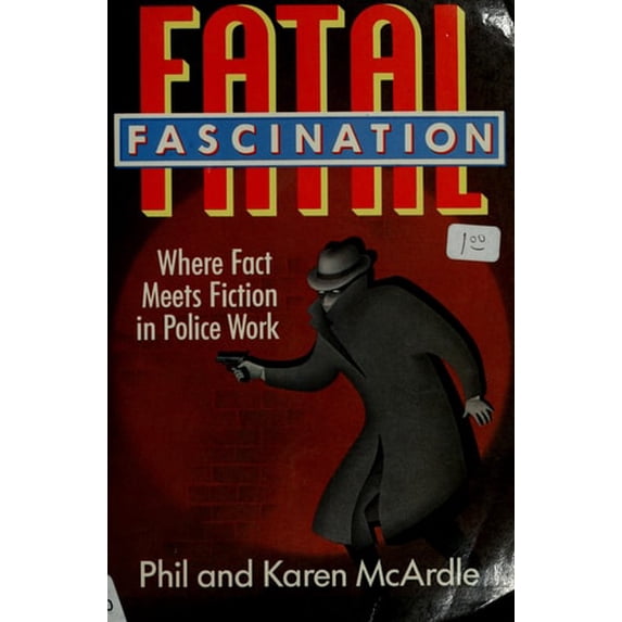 Pre-Owned Fatal Fascination: Where Fact Meets Fiction in Police Work (Paperback) 0395467896 9780395467893