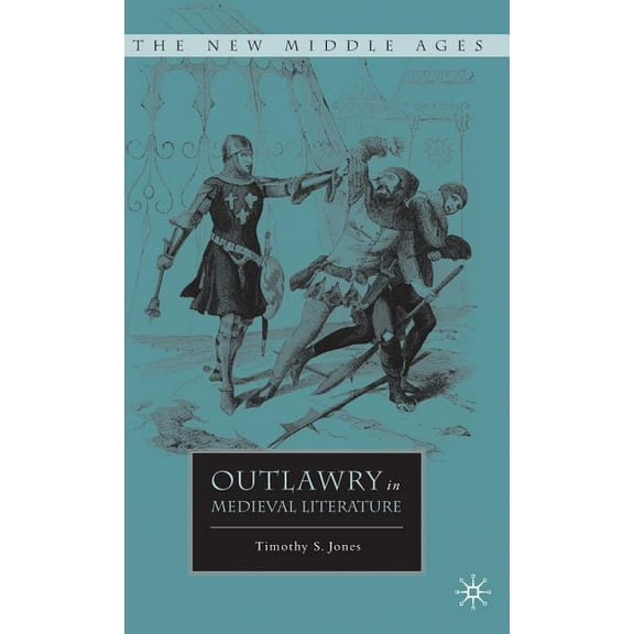New Middle Ages Outlawry in Medieval Literature, (Hardcover)