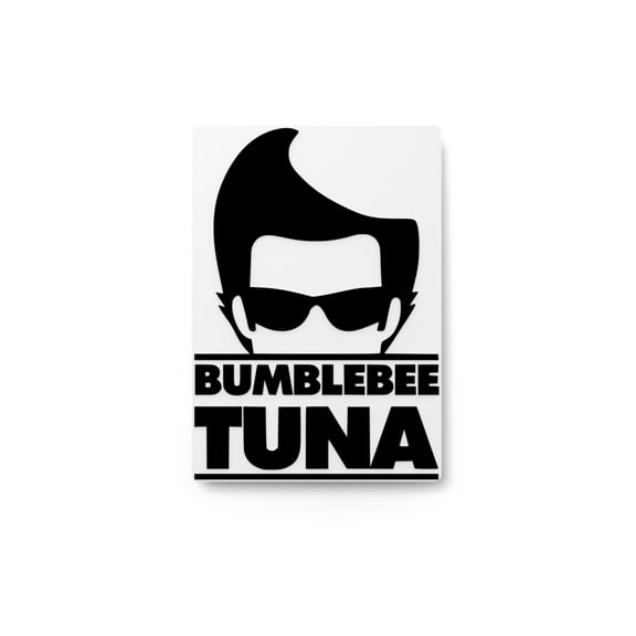Bumblebee Tuna | Funny sign For Home or Office