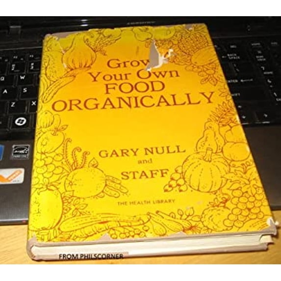 Pre-Owned Grow Your Own Food Organically (Hardcover) 9780831501266