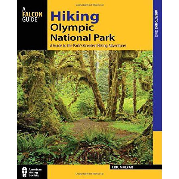 Parc National Olympique de Randonnée: Guide des Plus Grandes Aventures de Randonnée du Parc (Série de Randonnée Régionale)