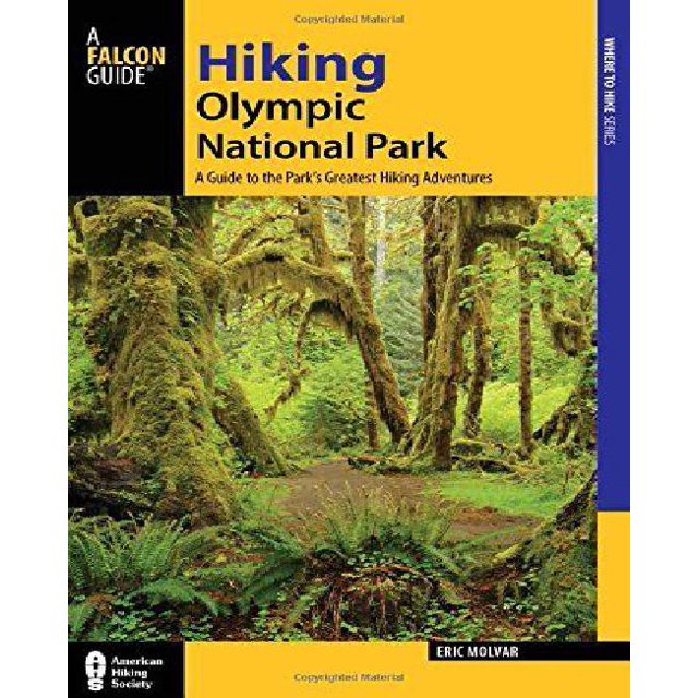 Parc National Olympique de Randonnée: Guide des Plus Grandes Aventures de Randonnée du Parc (Série de Randonnée Régionale)