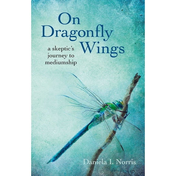 On Dragonfly Wings, (Paperback)