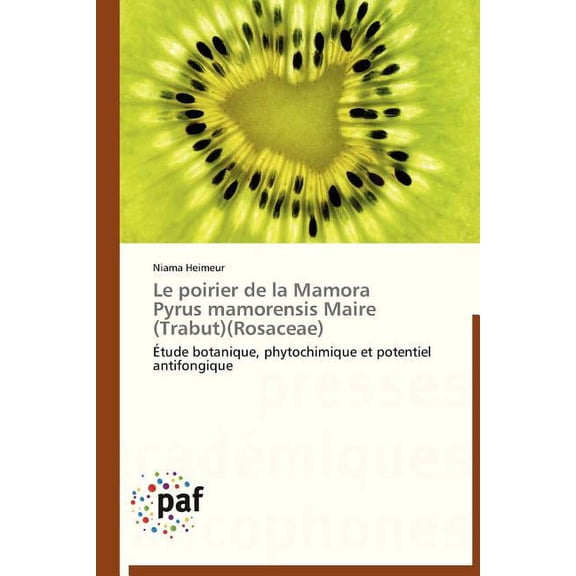 Omn.Pres.Franc.: Le Poirier de la Mamora Pyrus Mamorensis Maire (Trabut)(Rosaceae) (Paperback)