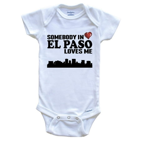 

Somebody In El Paso Loves Me Baby Bodysuit