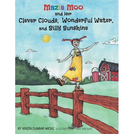 Shine Water - Mazie Moo and Her Clever Clouds, Wonderful Water and Silly Sunshine - eBook