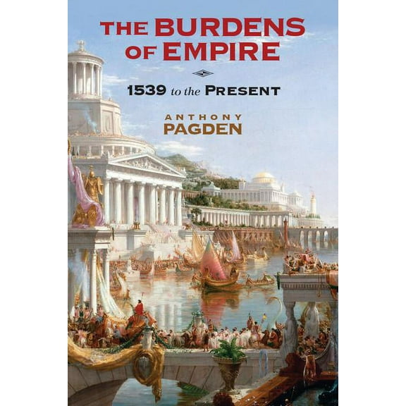 The Burdens of Empire, (Hardcover)