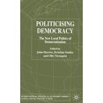 thumbnail image 2 of Politicising Democracy: The New Local Politics of Democratisation (International Political Economy Series), 2 of 3