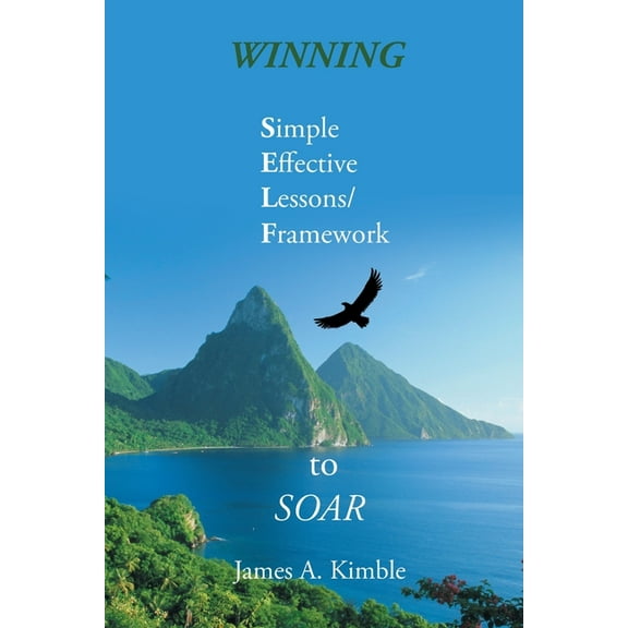 Winning Simple Effective Lessons Framework to Soar, (Paperback)