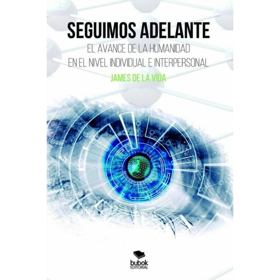 Seguimos adelante : El avance de la humanidad en el nivel individual e interpersonal (Paperback)