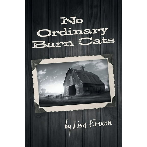 Prairie Cat Chronicles No Ordinary Barn Cats, (Paperback)