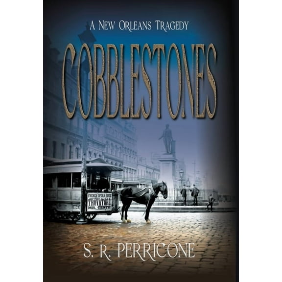 Cobblestones: A New Orleans Tragedy, (Hardcover)