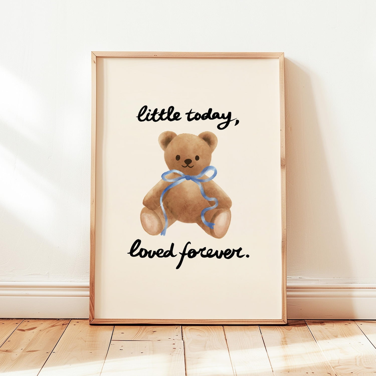 Little Today Loved Forever Printable, Neutral Teddy Bear Nursery Poster, Playroom Wall Decor, Travel Poster, Room Decor