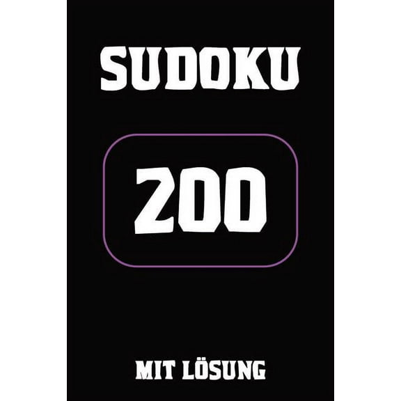 Sudoku 200 mit Lösung : Puzzle Rätsel Heft, extrem, 9x9, 2 Rätsel auf jeder Seite (Paperback)