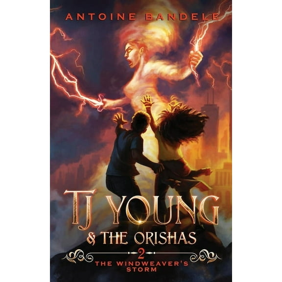 Tj Young & the Orishas The Windweaver's Storm: An Old Gods Story, Book 2, (Paperback)