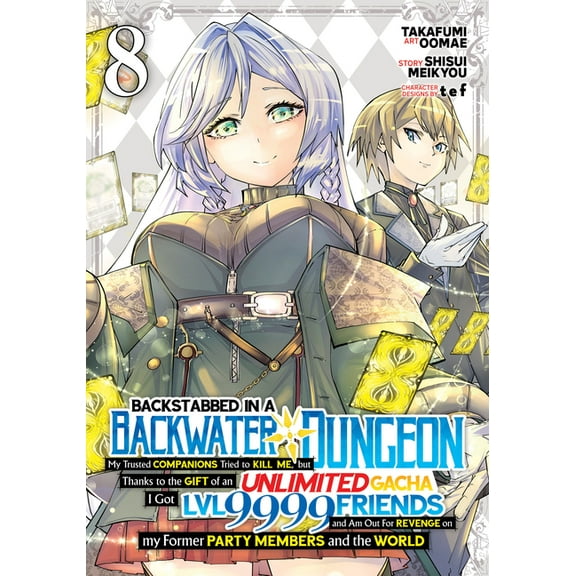 Backstabbed in a Backwater Dungeon (Mang Backstabbed in a Backwater Dungeon: My Party Tried to Kill Me, But Thanks to an Infinite Gacha I Got LVL 9999 Friends an, (Paperback)