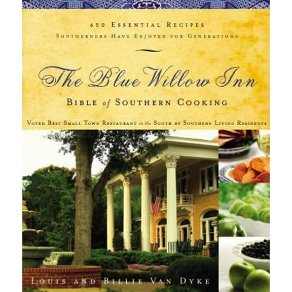 Pre-Owned The Blue Willow Inn Bible of Southern Cooking (Hardcover) 1401602274 9781401602277