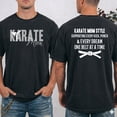 thumbnail image 2 of Karate Mom T-Shirt – Martial Arts Family Theme – Mother's Day Gift, 2 of 6
