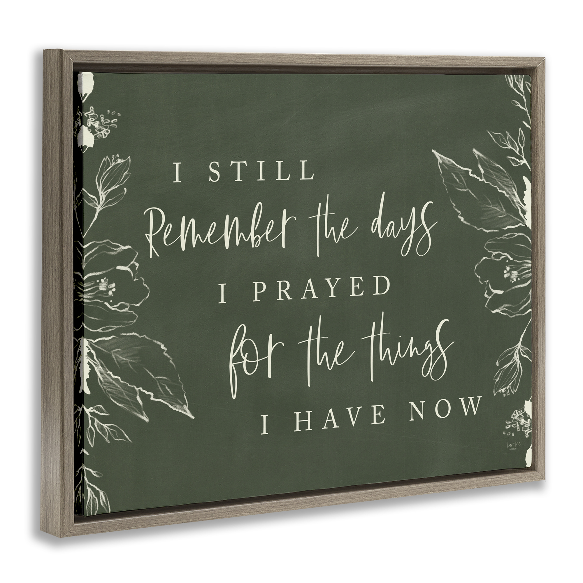 Prayed For What I Have Now Brown Framed Floater Canvas Wall Art, design by Lux + Me Designs